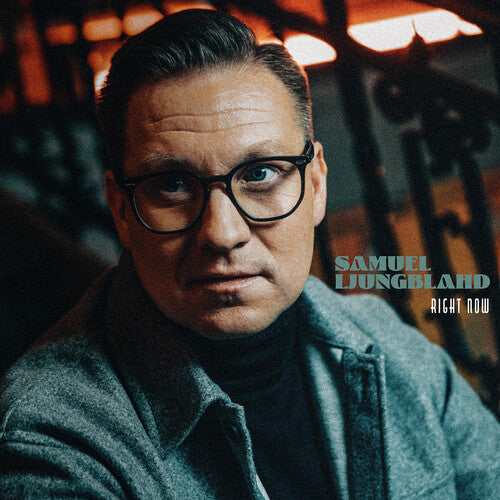 Samuel Ljungblahd: Right Now - COMPACT DISCS