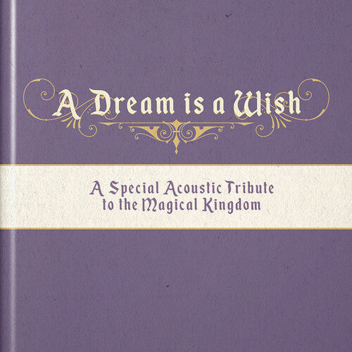 Various Artists: A Dream Is A Wish (A Special Acoustic Tribute To The Magic Kingdom) Various Artists - COMPACT DISCS