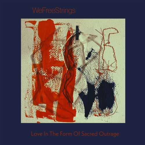 Wefreestrings: Love in the Form of Sacred Outrage - COMPACT DISCS