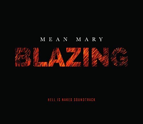 Mean Mary: Blazing - Hell is Naked Soundtrack - COMPACT DISCS
