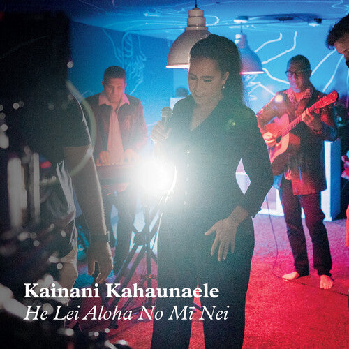 Kainani Kahaunaele: He Lei Aloha No Mi Nei - 7-INCH SINGLE