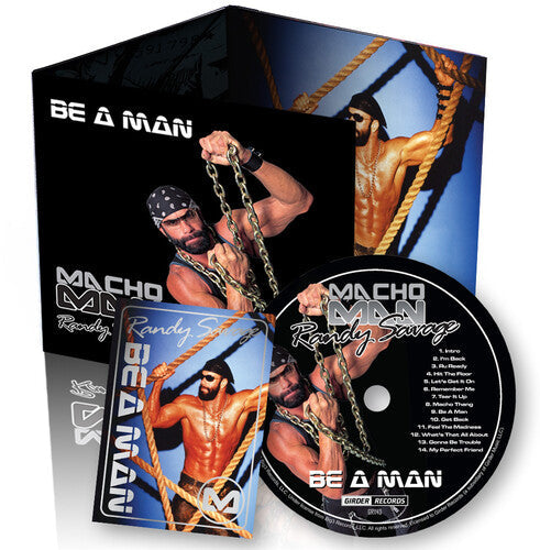 Macho Man Randy Savage: Be A Man - COMPACT DISCS