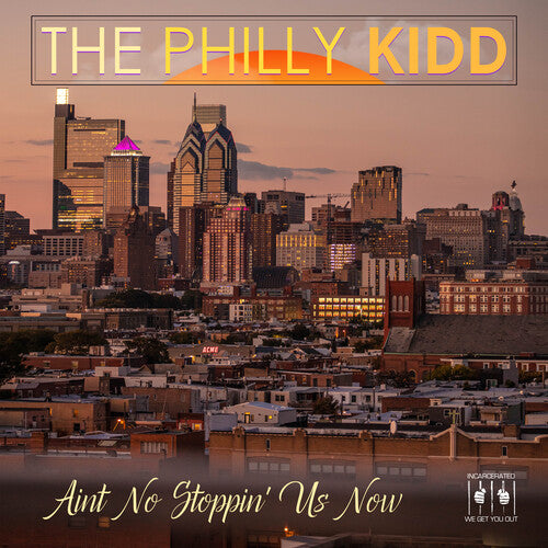 The Philly Kidd: Aint No Stoppin' Us Now - COMPACT DISCS