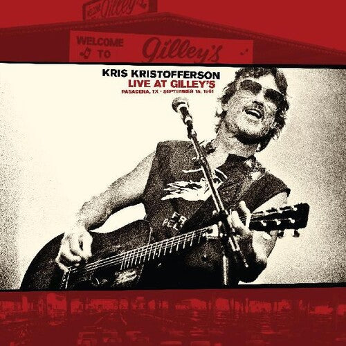 Kris Kristofferson: Live At Gilley's: Pasadena Tx: September 15 1981 - COMPACT DISCS