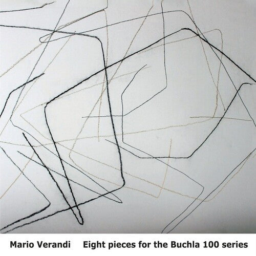 Mario Verandi: Eight Pieces for the Buchla 100 - COMPACT DISCS