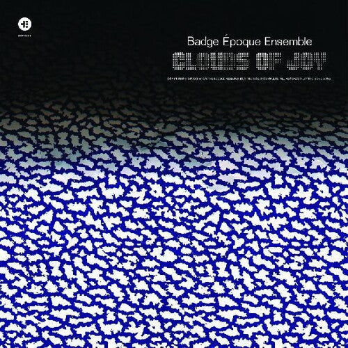 Badge Epoque Ensemble: Clouds Of Joy - VINYL LP