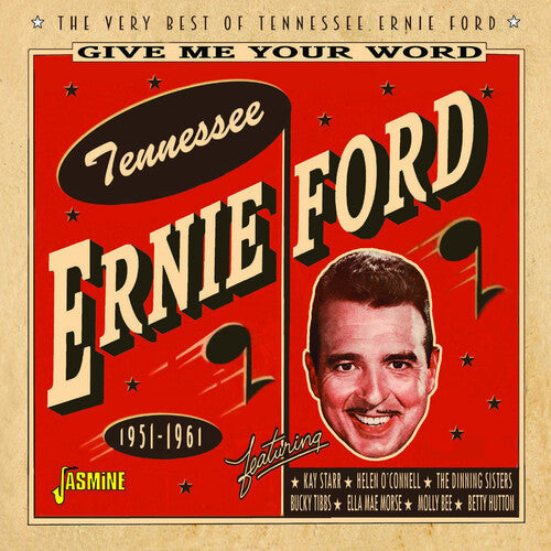 Tennessee Ernie Ford: Give Me Your Word: The Very Best Of Tennessee Ernie Ford 1951-1961 - COMPACT DISCS