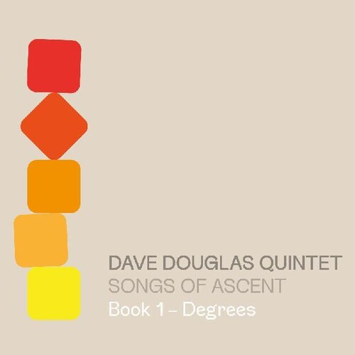 Dave Douglas: Songs Of Ascent: Book 1 - Degrees - COMPACT DISCS
