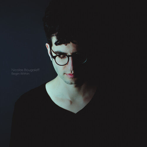 Nicolas Bougaieff: Begin Within - COMPACT DISCS