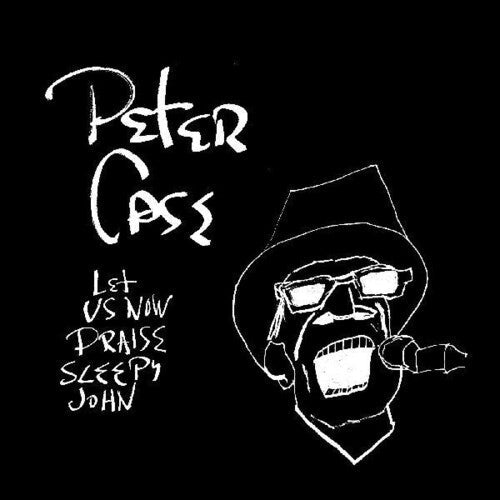 Peter Case: Let Us Now Praise Sleepy John - VINYL LP