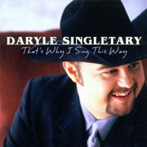 Daryle Singletary: That's Why I Sing This Way - COMPACT DISCS