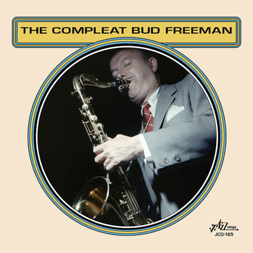 Bud Freeman: The Compleat Bud Freeman - COMPACT DISCS