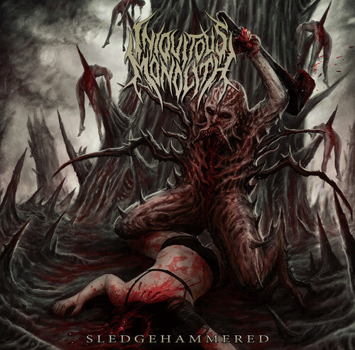 Iniquitous Monolith: Sledgehammered - COMPACT DISCS