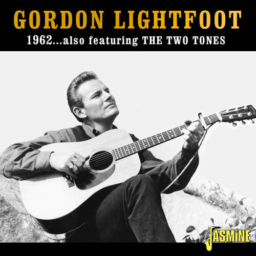Gordon Lightfoot: 1962: Featuring The Two Tones - COMPACT DISCS