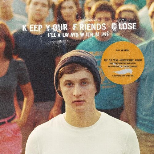Dylan Owen: Keep Your Friends Close I'll Always With Mine - VINYL LP