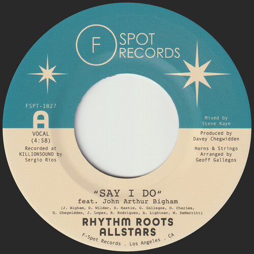 Rhythm Roots Allstars: Say I Do b/w Island Hustle - 7-INCH SINGLE