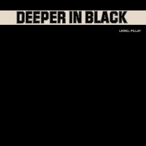 Lionel Pillay: Deeper In Black - VINYL LP