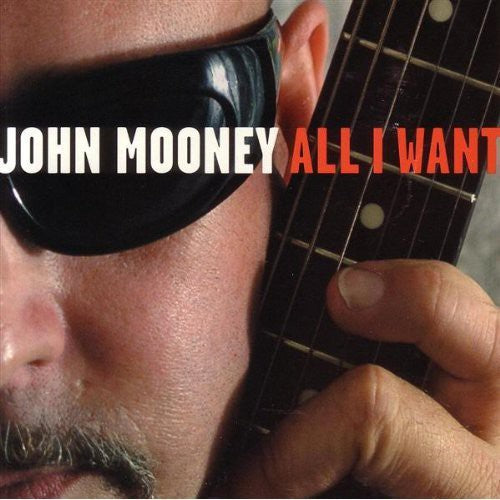 John Mooney: All I Want - COMPACT DISCS