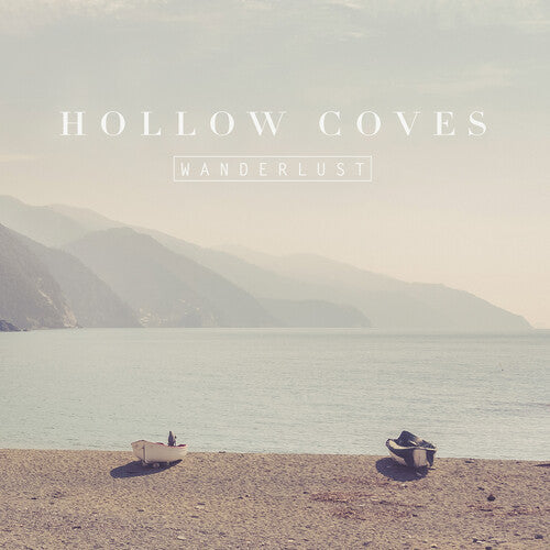 Hollow Coves: Wanderlust - COMPACT DISCS
