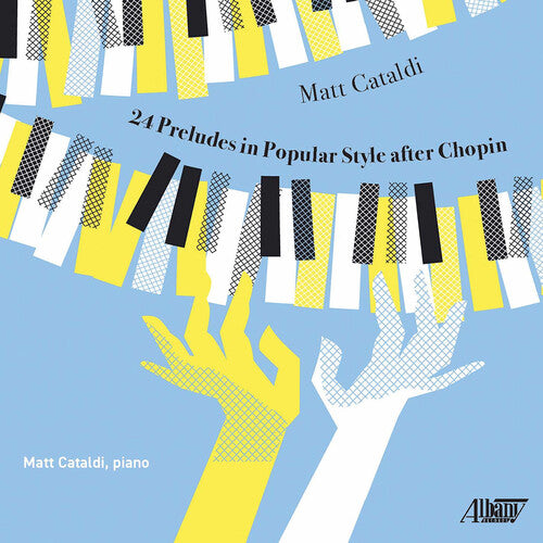 Matt Cataldi: 24 Preludes in Popular Style After Chopin - COMPACT DISCS