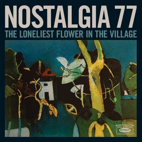 Nostalgia 77: The Loneliest Flower In The Village - COMPACT DISCS