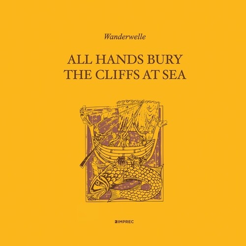 Wanderwelle: All Hands Bury The Cliffs At Sea - VINYL LP