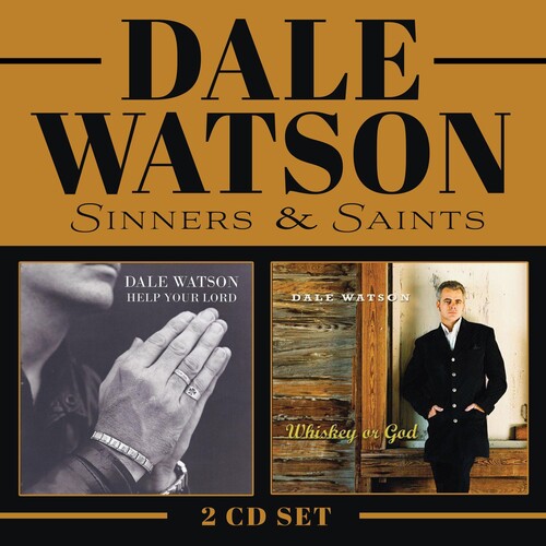 Dale Watson: Sinners & Saints (whiskey Or God / Help Your Lord) - COMPACT DISCS