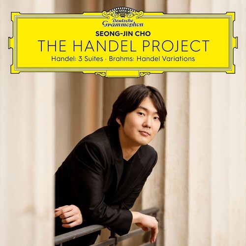 Seong-Jin Cho: Handel Project - Handel: 3 Suites - Brahms: Handel - COMPACT DISCS
