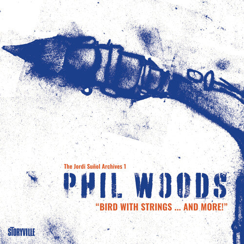 Phil Woods: Bird with Strings & More - COMPACT DISCS