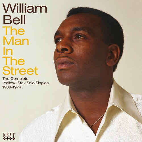 William Bell: Man In The Street: The Complete Yellow Stax Solo Singles 1968-1974 - COMPACT DISCS