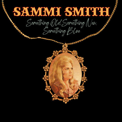 Sammi Smith: Something Old, Something New, Something Blue - COMPACT DISCS
