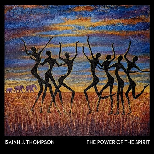 Isaiah J. Thompson: Power Of The Spirit - COMPACT DISCS