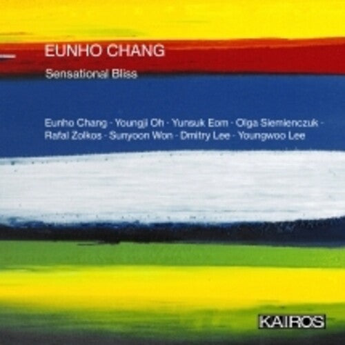 Various Artists: Eunho Chang: Sensational Bliss (Various Artists) - COMPACT DISCS