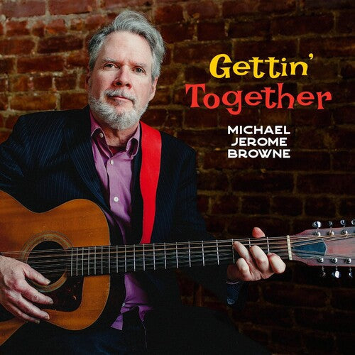 Michael Jerome Browne: Gettin' Together - COMPACT DISCS