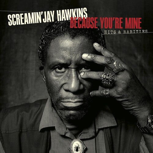 Screaming Jay Hawkins: Because You're Mine: Hits & Rarities - COMPACT DISCS