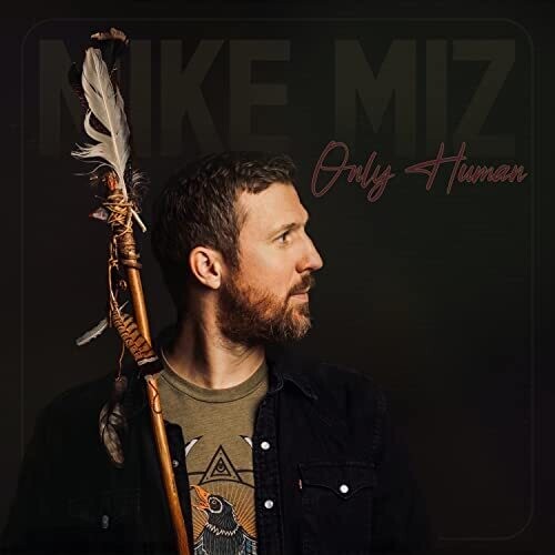 Mike Miz: Only Human - VINYL LP