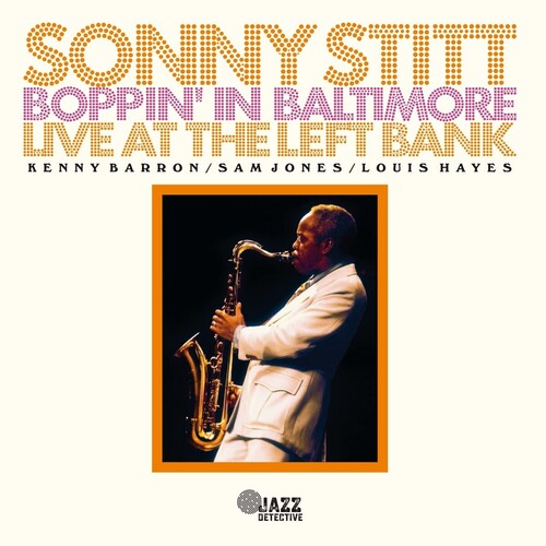 Sonny Stitt: Boppin In Baltimore: Live At The Left Bank - COMPACT DISCS