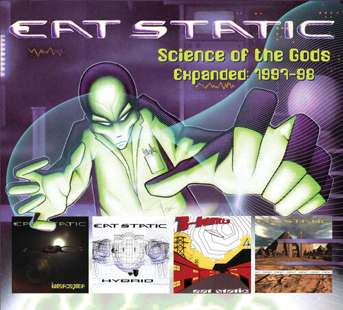 Eat Static: Science Of The Gods / B World Expanded 1997-1998 - COMPACT DISCS