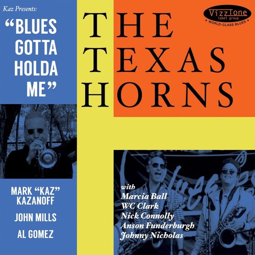 Texas Horns: Blues Gotta Holda Me - COMPACT DISCS