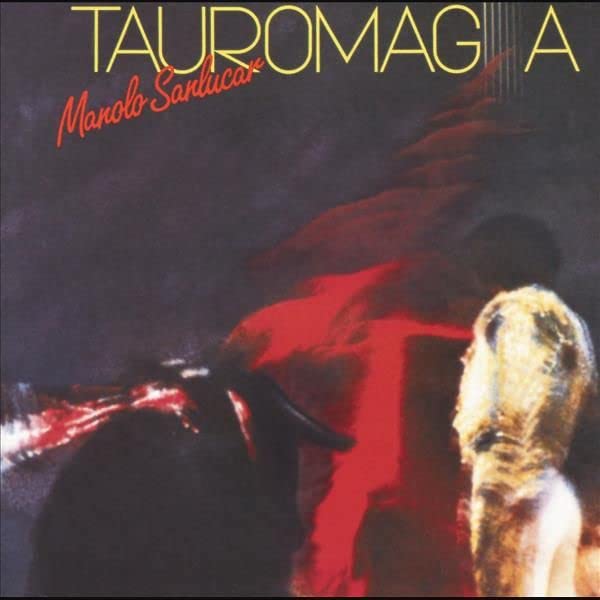 Manolo Sanlucar: Tauromagia - VINYL LP