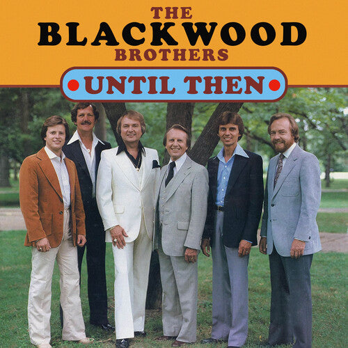 The Blackwood Brothers: Until Then - COMPACT DISCS