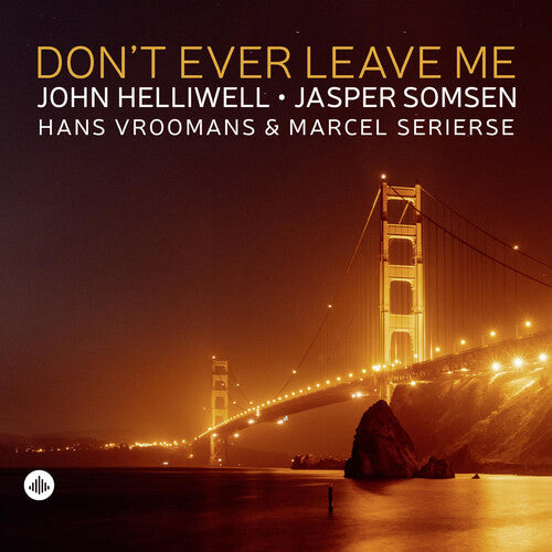 John Helliwell: Don't Ever Leave Me - VINYL LP