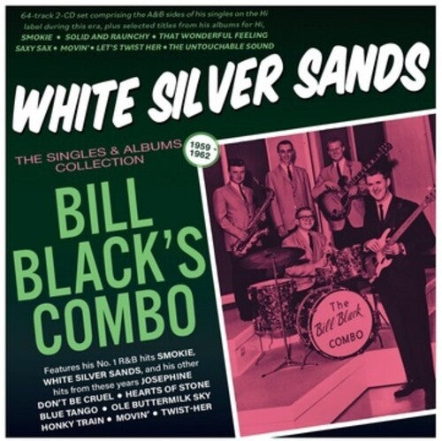 Bill Black's Combo: White Silver Sands: The Singles & Albums Collection 1959-62 - COMPACT DISCS