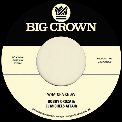 Bobby Oroza & El Michels Affair: Whatcha Know B/w Losing It - 7-INCH SINGLE