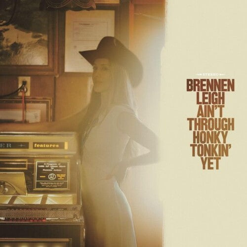 Brennen Leigh: Ain't Through Honky Tonkin' Yet - VINYL LP