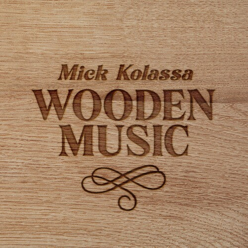 Mick Kolassa: Wooden Music - COMPACT DISCS