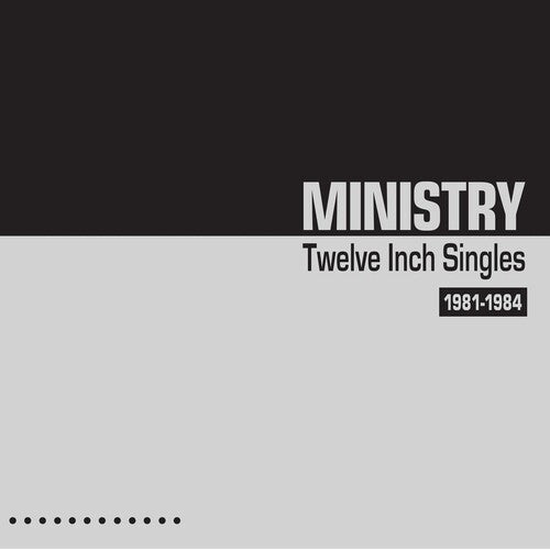 Ministry: Twelve Inch Singles 1981-1984 - VINYL LP