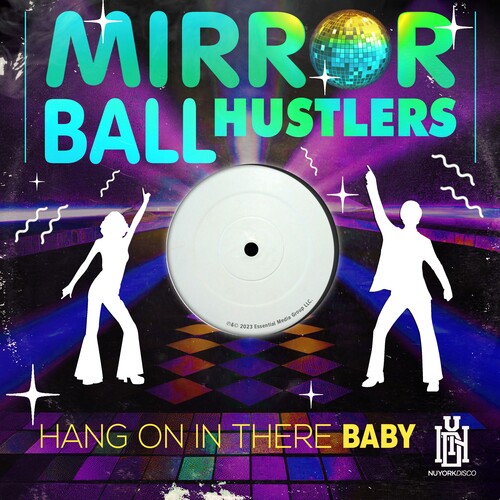Mirror Ball Hustlers: Hang On In There Baby - COMPACT DISCS