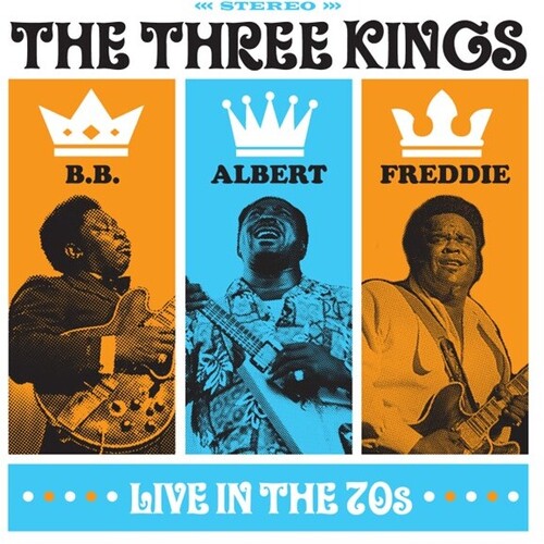 King, B.B. / King, Albert / King, Freddie: Three Kings Live In The 70s - COMPACT DISCS