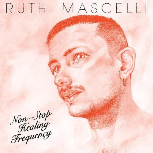 Ruth Mascelli: Non-stop Healing Frequency - VINYL LP